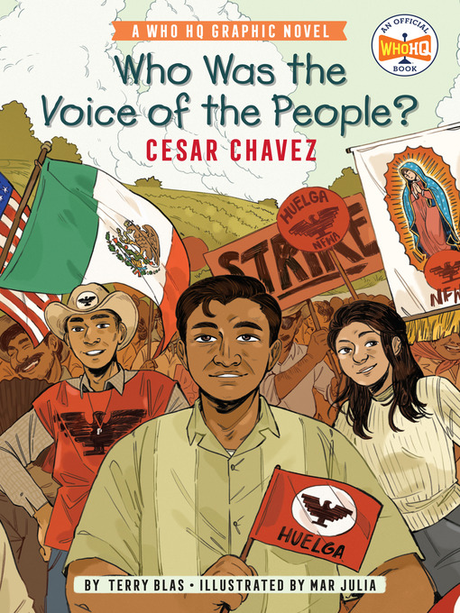 Title details for Who Was the Voice of the People?: Cesar Chavez by Terry Blas - Available